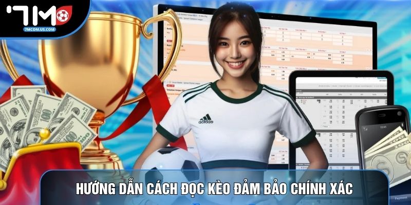 Hướng dẫn cách đọc kèo đảm bảo chính xác