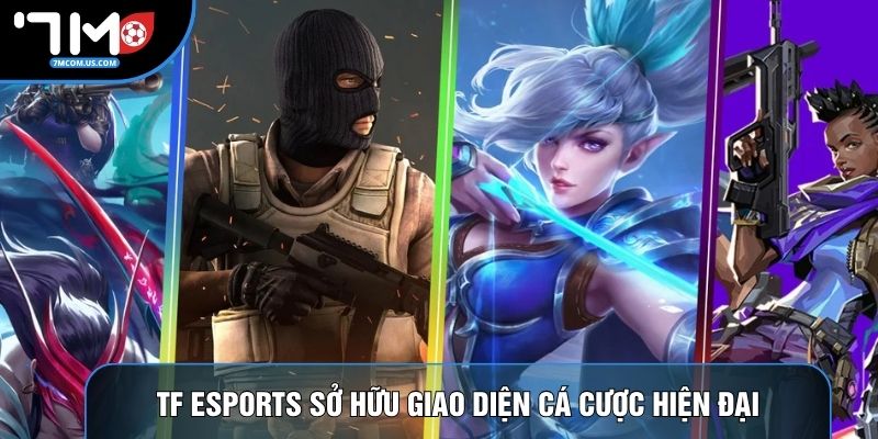 TF Esports sở hữu giao diện cá cược hiện đại