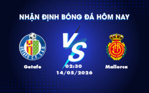 getafe mallorca 14 05 la liga